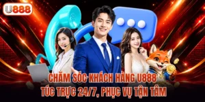 Chăm Sóc Khách Hàng U888