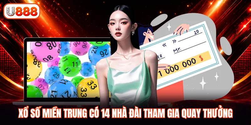 Xổ số miền Trung có 14 nhà đài tham gia quay thưởng