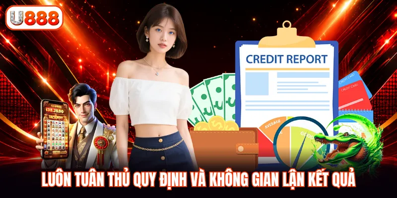 Luôn tuân thủ quy định và không gian lận kết quả