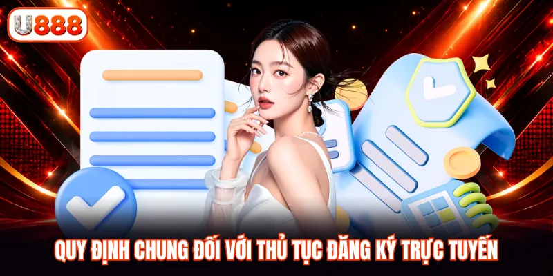 Quy định chung đối với thủ tục đăng ký trực tuyến
